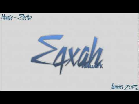 ♪ Eqxah Network - Playlist Electro Vocals & House 1 | Janvier 2013 ♫ (1080p♥)