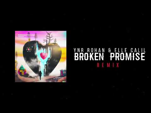 YNR Rohan - Broken promise (Feat. Elle Calil) [Remix]