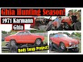 SHHH WE ARE HUNTING GHIA: 1971 Karmann Ghia