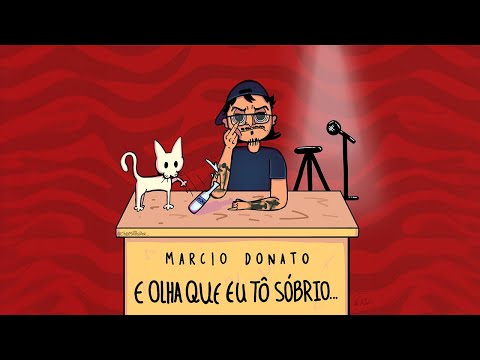 Marcio Donato - E Olha Que Eu Tô Sóbrio