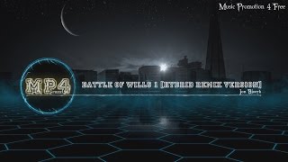 Battle Of Wills 1 [Hybrid Remix Version] by Jon Björk - [Electro Music]