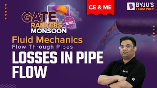 Losses in Pipe Flow in Fluid Mechanics | Flow Through Pipes | GATE 2023 Civil (CE) & Mechanical (ME)