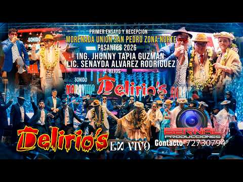 DELIRIOS EN VIVO | RECEPCION Y PRIMER ENSAYO MORENADA UNION SAN PEDRO DE CORQUE ZONA NORTE 2026