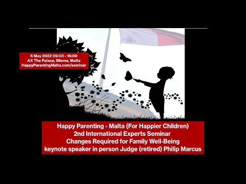 Changes needed for Family Well-Being - Malta's 2nd International Experts Seminar - 6 May 2022