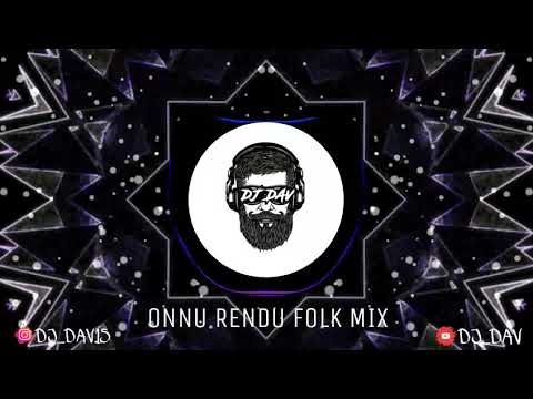 Dj_Dav - Onnu Rendu Remix