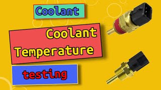 Coolant temperature sensor testing