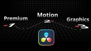 Edit Premium Motion Graphics Like a Pro in DaVinci Resolve