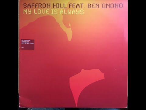 Saffron Hill - My Love Is Always (Original Mix)