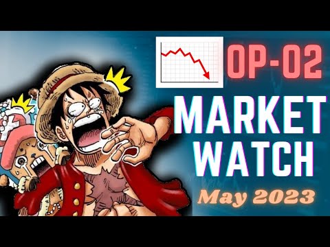 * OP-02 AA PRICES ARE PLUMMETING!?!*  - OP-02 MARKET WATCH  - May 2023 Edition