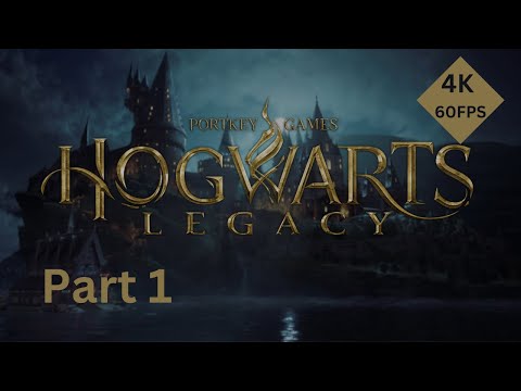 HOGWARTS LEGACY Walkthrough Part 1 (4K 60FPS) - No Commentary Gameplay Full Game