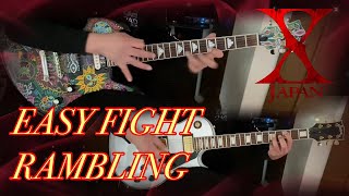 Xjapan-EASY FIGHT RAMBLING (guitar cover)