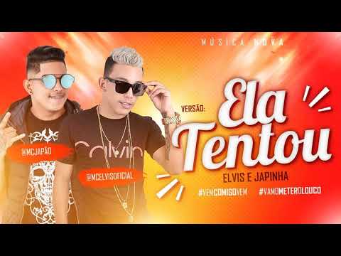Mc Elvis e Japão - Ela Tentou