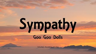 Goo Goo Dolls - Sympathy (Lyrics) - Gutterflower (2002)