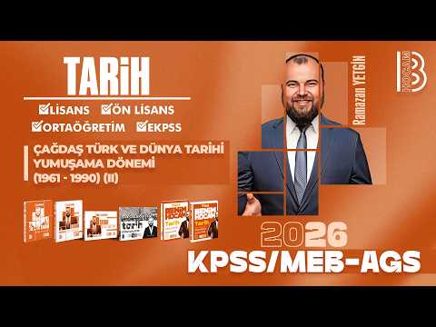 59) KPSS / AGS Tarih - Çağdaş Türk ve Dünya Tarihi - Yumuşama Dönemi II - Ramazan YETGİN - 2026