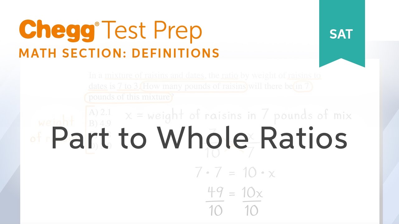 SAT prep - SAT Math Definition: Part-to-Whole Ratios - Chegg Test Prep