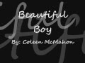 Coleen McMahon - Beautiful Boy with lyrics 
