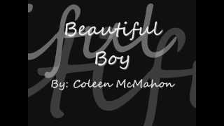 Coleen McMahon - Beautiful Boy with lyrics