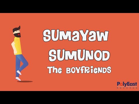 The Boyfriends - Sumayaw Sumunod (Official Lyric Video)