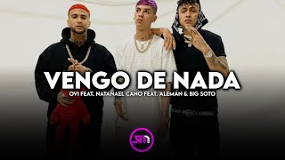 Vengo de Nada - Ovi Ft. Natanael Cano Ft. Alemán &amp; Big Soto | (OFFICIAL AUDIO)