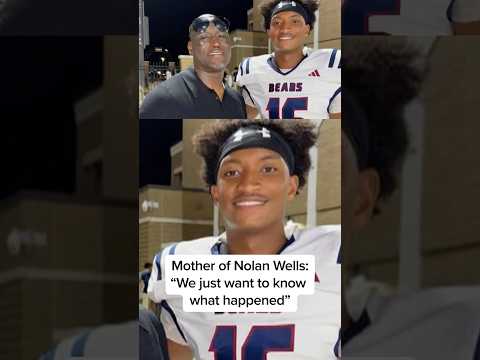 Mother of Nolan Wells: 'We just want to know what happened'