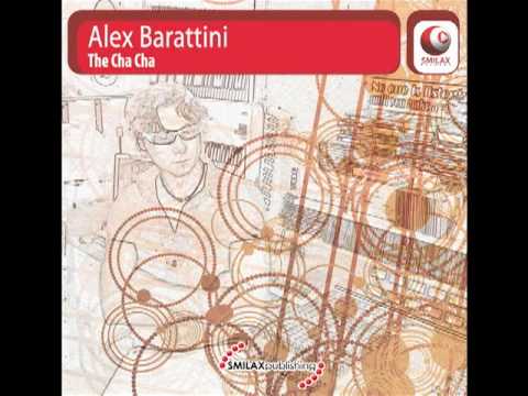 Alex Barattini - The Cha Cha Original Mix