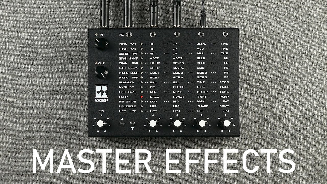 WARP - Part 1. Master effects (SOMA labs demo, no talk) - YouTube