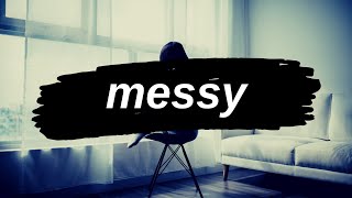 kiiara - messy (lyrics)