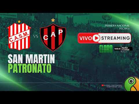 EN VIVO | SAN MARTÍN DE TUCUMÁN VS PATRONATO | PRIMERA NACIONAL