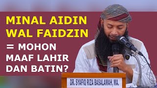 Download lagu Short Sermon: The Meaning of Minal Aidin Wal Faidzin - Ustadz DR. Syafiq Riza Basalamah, M.A mp3