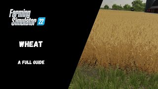 FS22 - Wheat, A Full Guide - Farming Simulator 22
