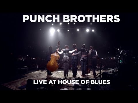 Punch Brothers — Live at House of Blues (Full Set)