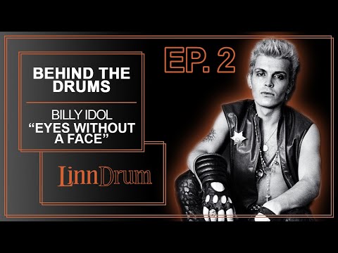 Behind The Drums Ep 02 - Billy Idol "Eyes Without A Face" Linndrum