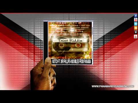 Notch Ft. Mr. Phillips - 1000 Miles From Panama (TAIAN RIDDIM By Predikador & Factory Corp)