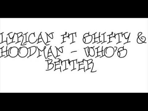 Lyrican ft Shifty & Hoodman - Who's Better?