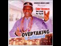 Overtaking Is Allowed Chief Onyenze Nwa Amobi