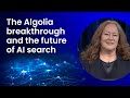 The Algolia breakthrough and the future of AI search