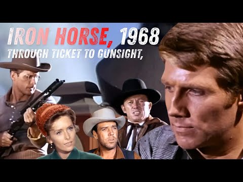 Dale Robertson, Full Episode, Through Ticket to Gunsight, Iron Horse, 1966