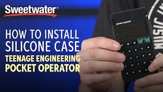 Video thumbnail for How to Install a Silicone Case on a Teenage Engineering Pocket Operator by Sweetwater