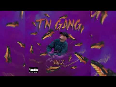 JULZ - Tn Gang (prod. by Rumaine)