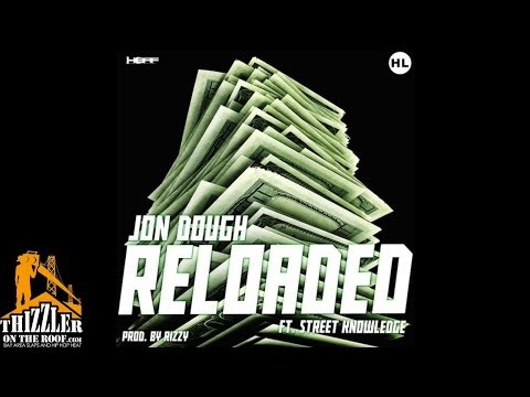 Jon Dough ft. Street Knowledge - Reloaded [Prod. Rizzy] [Thizzler.com]