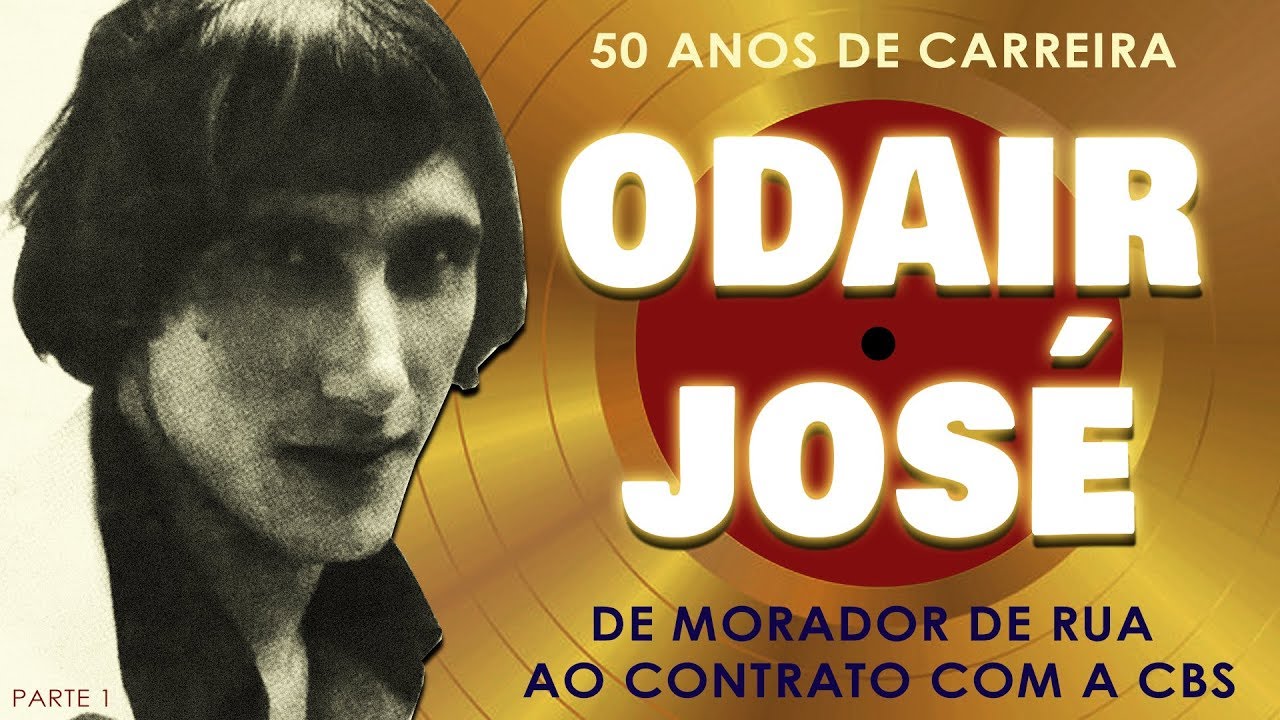 ODAIR JOSÉ – DE MORADOR DE RUA AO CONTRATO COM A CBS | 50 ANOS DE CARREIRA | PARTE 1
