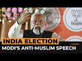 Modi Accused Of Anti Muslim Hate Speech Al Jazeera Newsfeed
