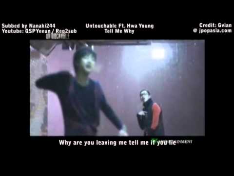 Untouchable Ft. HwaYoung - Tell Me Why Eng Sub