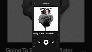 Ceremony—It’s Going To Be A Cold Winter