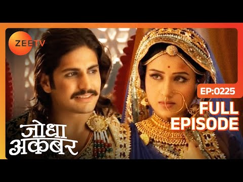 Jodha Akbar - Hindi Serial - Historical Indian Popular Love Story - Zee TV Epi -  225