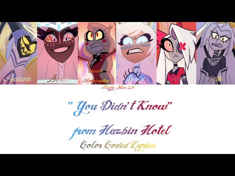 You Didn't Know - Color Coded Lyrics - Hazbin Hotel