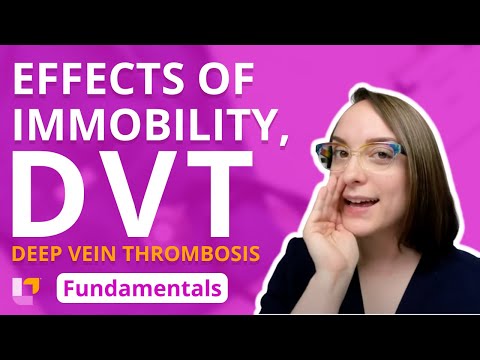 Effects of Immobility, Deep Vein Thrombosis (DVT) - Fundamentals of Nursing | @LevelUpRN