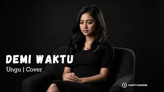 Download lagu Demi Waktu - Ungu | Cover By Giarti Channel mp3 Download lagu Demi Waktu - Ungu | Cover By Giarti Channel mp3