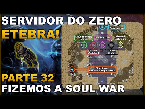 SERVIDOR DO ZERO ETEBRA - PARTE 32 | FIZEMOS A SOUL WAR
