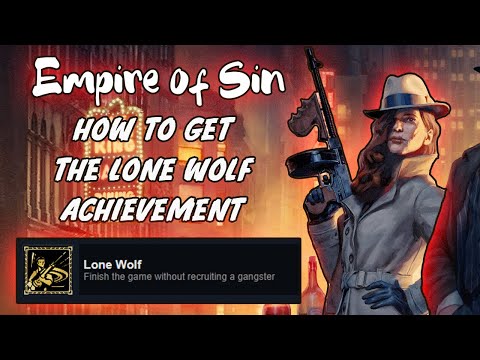 How to get the Lone Wolf achievement the easy way in Empire of Sin